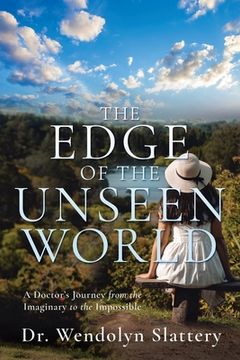 portada The Edge of the Unseen World: A Doctor's Journey from the Imaginary to the Impossible (en Inglés)