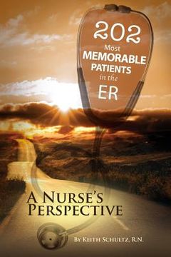 portada 202 Most Memorable Patients in the ER: A Nurse's Perspective (en Inglés)