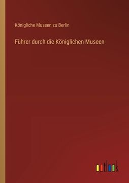 portada Führer durch die Königlichen Museen (en Alemán)
