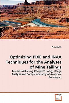 portada optimizing pixe and inaa techniques for the analyses of mine tailings (in English)