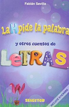 portada H Pide La Palabra Y Otros Cuentos de Letra, La (in Spanish)