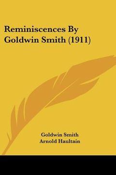 portada reminiscences by goldwin smith (1911) (en Inglés)