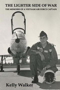 portada The Lighter Side of War: The Memoirs Of A Vietnam Air Force Captain (en Inglés)
