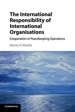 portada The International Responsibility of International Organisations: Cooperation in Peacekeeping Operations (en Inglés)