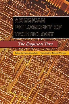 portada American Philosophy of Technology: The Empirical Turn (in English)