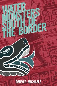 portada Water Monsters South of the Border