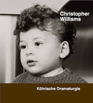 portada Christopher Williams. Kölnische Dramaturgie (in English)