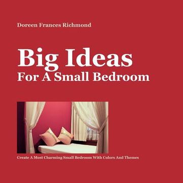 portada big ideas for a small bedroom (in English)