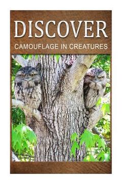 portada Camouflage In Creatures - Discover: Early reader's wildlife photography book (en Inglés)