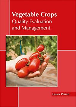 portada Vegetable Crops: Quality Evaluation and Management (en Inglés)