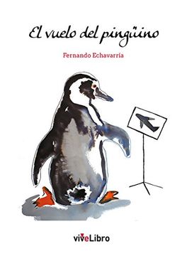 El vuelo del pingüino (Spanish Edition)