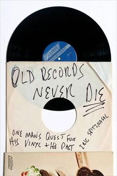portada Old Records Never Die: One Man's Quest for his Vinyl and his Past (en Inglés)
