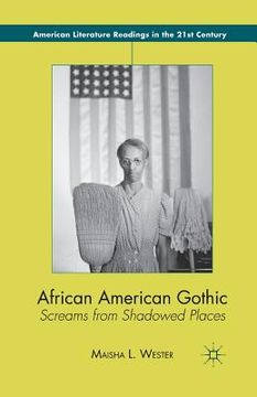 portada African American Gothic: Screams from Shadowed Places (en Inglés)