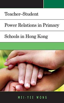 portada Teacher Student Power Relations in Primary Schools in Hong Kong (en Inglés)