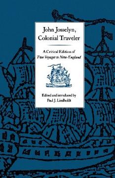 portada john josselyn, colonial traveler: a critical edition of two voyages to new-england.