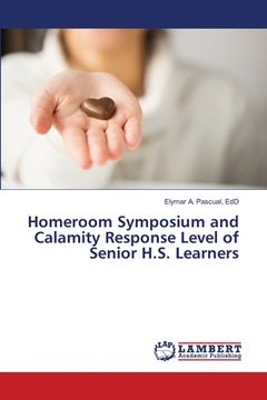 portada Homeroom Symposium and Calamity Response Level of Senior H.S. Learners (in English)