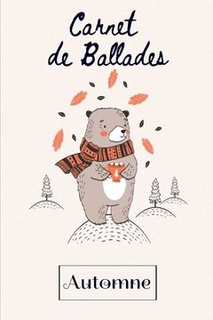 portada Carnet de Ballades Automne: carnet à remplir cadeau enfant ours. (en Francés)