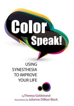 portada Color Speak!: Using Synesthesia to Improve Your Life (en Inglés)