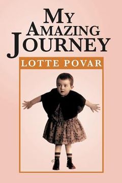 portada my amazing journey: from germany to holland to america