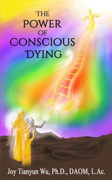 portada The Power of Conscious Dying (en Inglés)