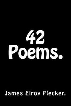 portada 42 Poems by James Elroy Flecker. (en Inglés)