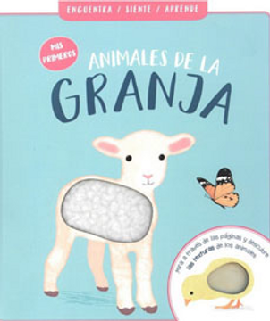 portada Mis Primeros Animales de la Granja. Encuentra, Siente y Aprende (in Spanish)