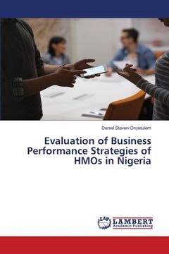 portada Evaluation of Business Performance Strategies of HMOs in Nigeria (en Inglés)
