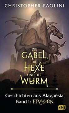 portada Die Gabel, die Hexe und der Wurm. Geschichten aus Alagaësia. Band 1: Eragon: Die Eragon-Saga (in German)