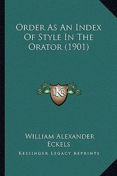 portada order as an index of style in the orator (1901) (en Inglés)