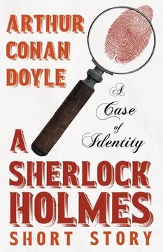 portada A Case of Identity - A Sherlock Holmes Short Story;With Original Illustrations by Sidney Paget (en Inglés)