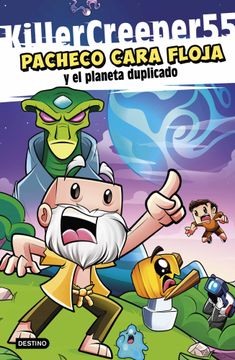 portada Pacheco Cara Floja 2: Pacheco Cara Floja y el Planeta Duplicado - Killercreeper55 - Libro Físico