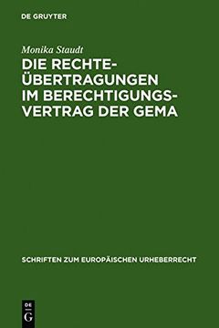 portada Die Rechteubertragungen im Berechtigungsvertrag der GEMA (Schriften Zum Europdischen Urheberrecht) (German Edition)