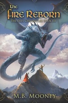 portada The Fire Reborn: Chronicles of Eres Book III (in English)