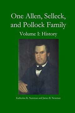 portada One Allen, Selleck, and Pollock Family, Volume. I: History (in English)