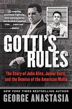 portada Gotti's Rules: The Story of John Alite, Junior Gotti, and the Demise of the American Mafia