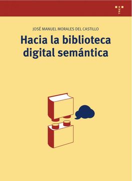 portada Hacia la Biblioteca Digital Semántica (Biblioteconomía y Administración Cultural) (in Spanish)
