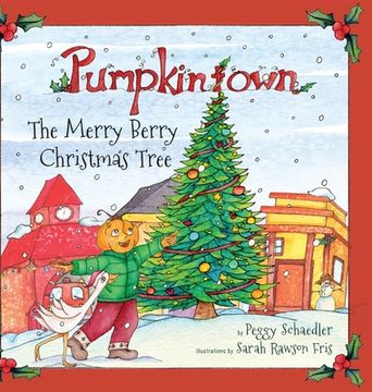 portada Pumpkintown: The Merry Berry Christmas Tree (en Inglés)