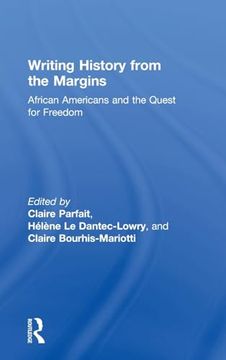portada Writing History From the Margins: African Americans and the Quest for Freedom (in English)