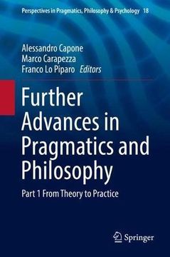 portada Further Advances in Pragmatics and Philosophy: Part 1 From Theory to Practice (Perspectives in Pragmatics, Philosophy & Psychology)