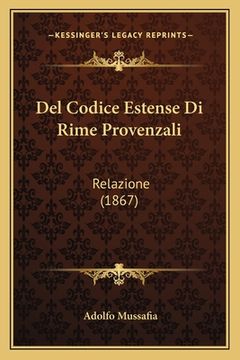 portada Del Codice Estense Di Rime Provenzali: Relazione (1867) (en Italiano)