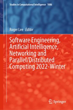 portada Software Engineering, Artificial Intelligence, Networking and Parallel/Distributed Computing 2022-Winter (en Inglés)