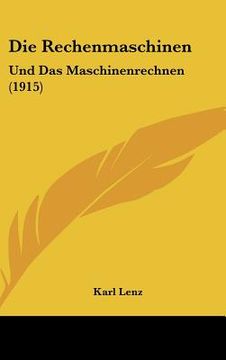 portada Die Rechenmaschinen: Und Das Maschinenrechnen (1915) (in German)