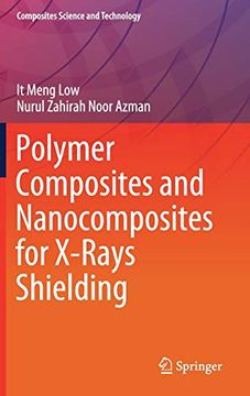 portada Polymer Composites and Nanocomposites for X-Rays Shielding (Composites Science and Technology) (en Inglés)