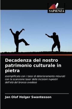 portada Decadenza del nostro patrimonio culturale in pietra (in Italian)