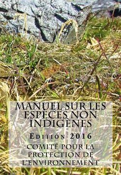 portada Manuel sur les espèces non indigènes. Édition 2016 (in French)