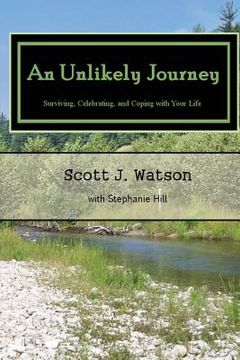 portada An Unlikely Journey: Surviving, Celebrating, and Coping with Your Life