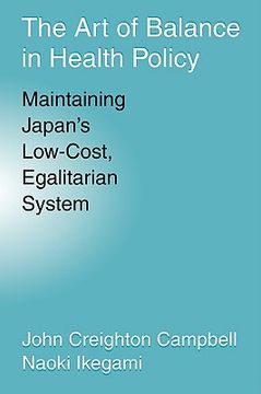 portada The art of Balance in Health Policy: Maintaining Japan's Low-Cost, Egalitarian System (en Inglés)
