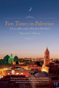 portada fast times in palestine: a love affair with a homeless homeland (in English)