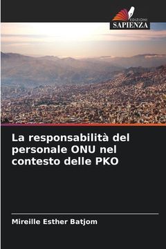 portada La responsabilità del personale ONU nel contesto delle PKO (in Italian)