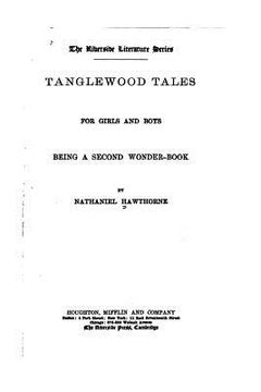 portada Tanglewood Tales for Girls and Boys, Being a Second Wonder-book (in English)